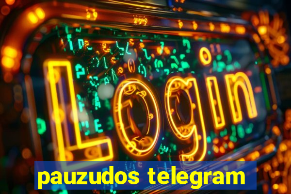 pauzudos telegram